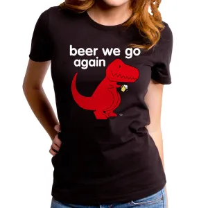 Beer We Go Again Dino Women's T-Shirt
