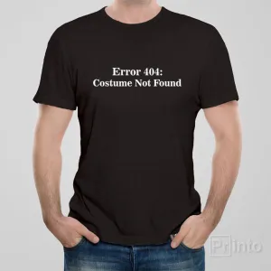 Error 404: Costume not found - T-shirt