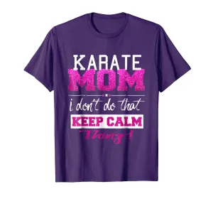 Funny Karate Mom T Shirt Best Mother TShirt