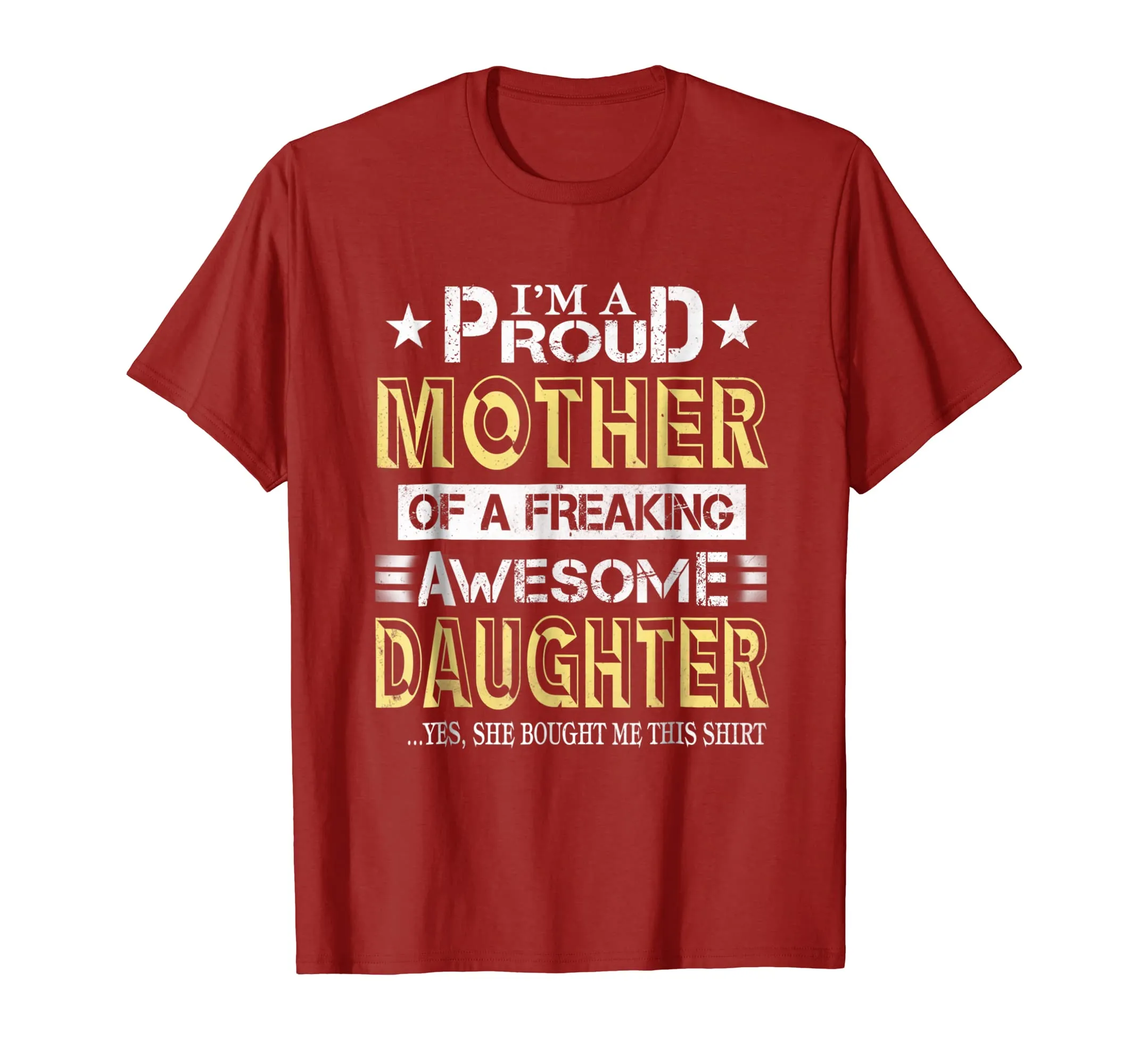 I'm a proud mother of a freaking awesome daughter shirt