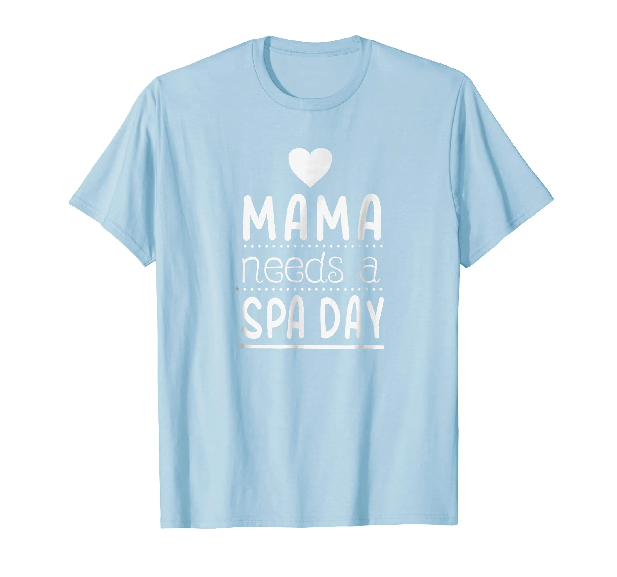 Mama needs a spa day for mom, mother, mommy