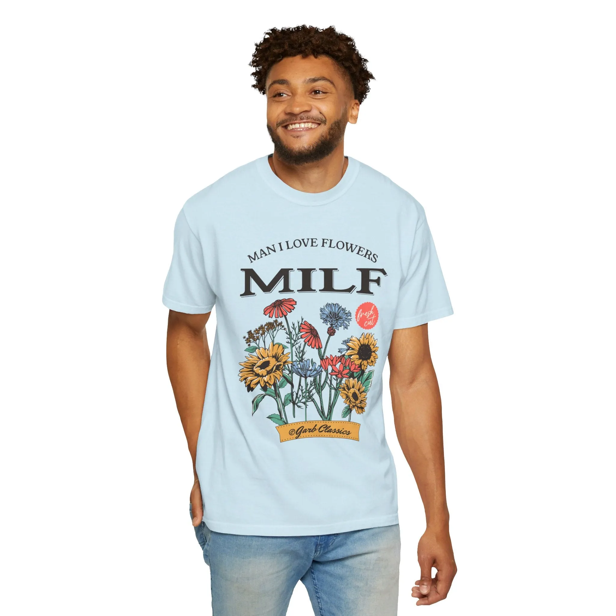 Man I love Flowers Tee
