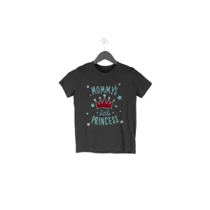 Mommy's Little Princess T-Shirt - TSS00002