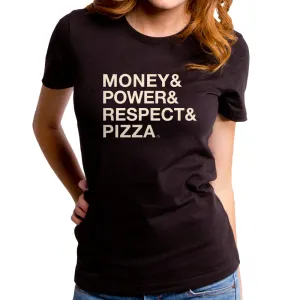 Money Power Respect Pizza Women's T-Shirt