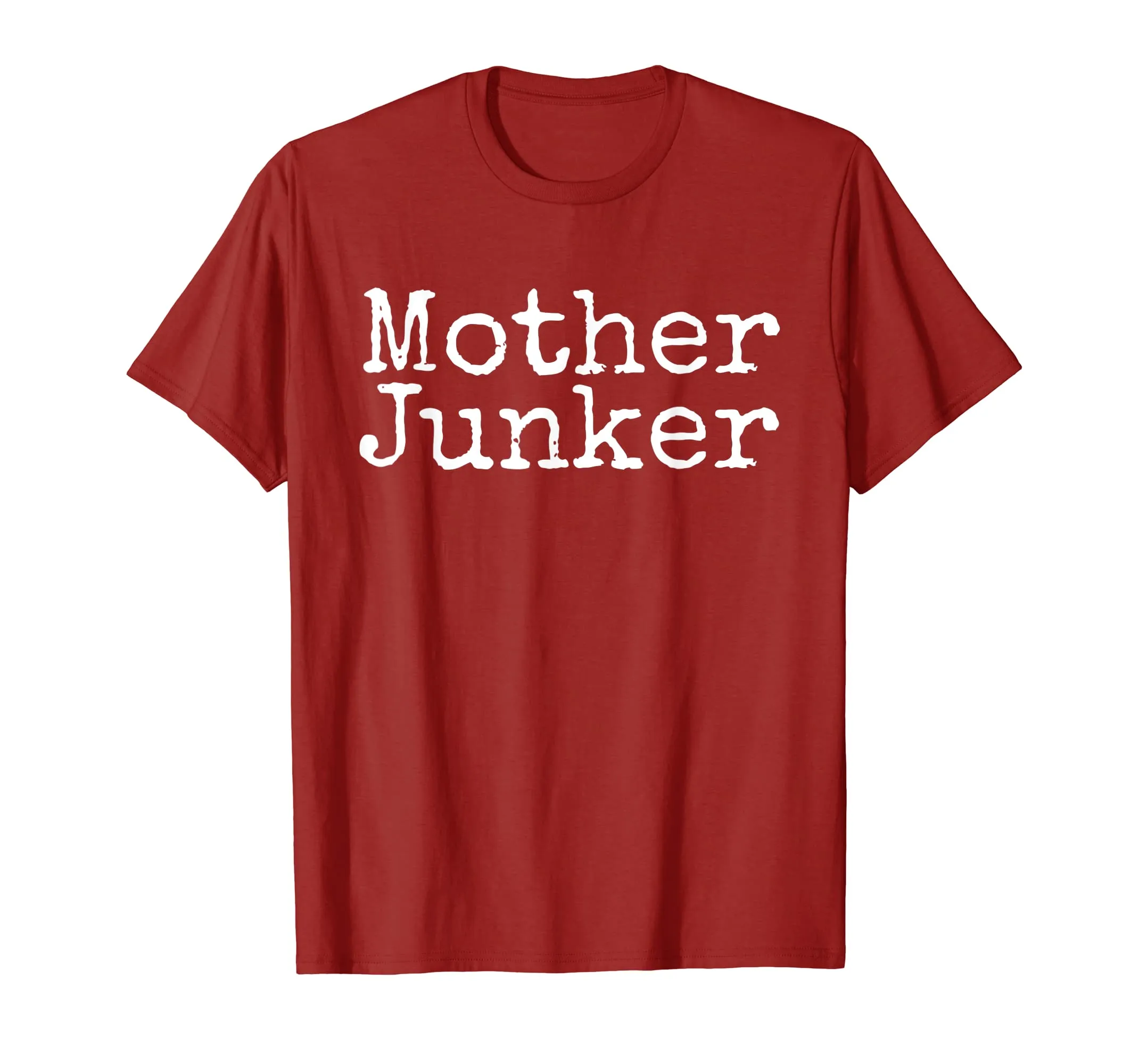 Mother Junker Junkin Funny Novelty Tshirt for Junk Lovers