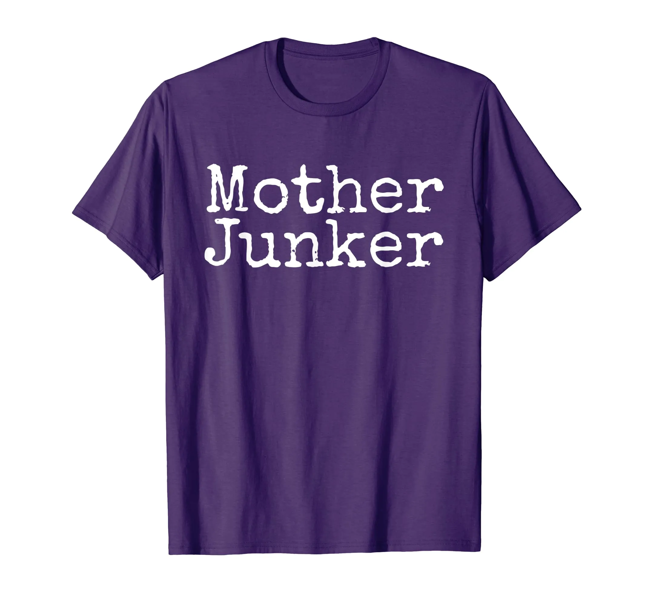 Mother Junker Junkin Funny Novelty Tshirt for Junk Lovers