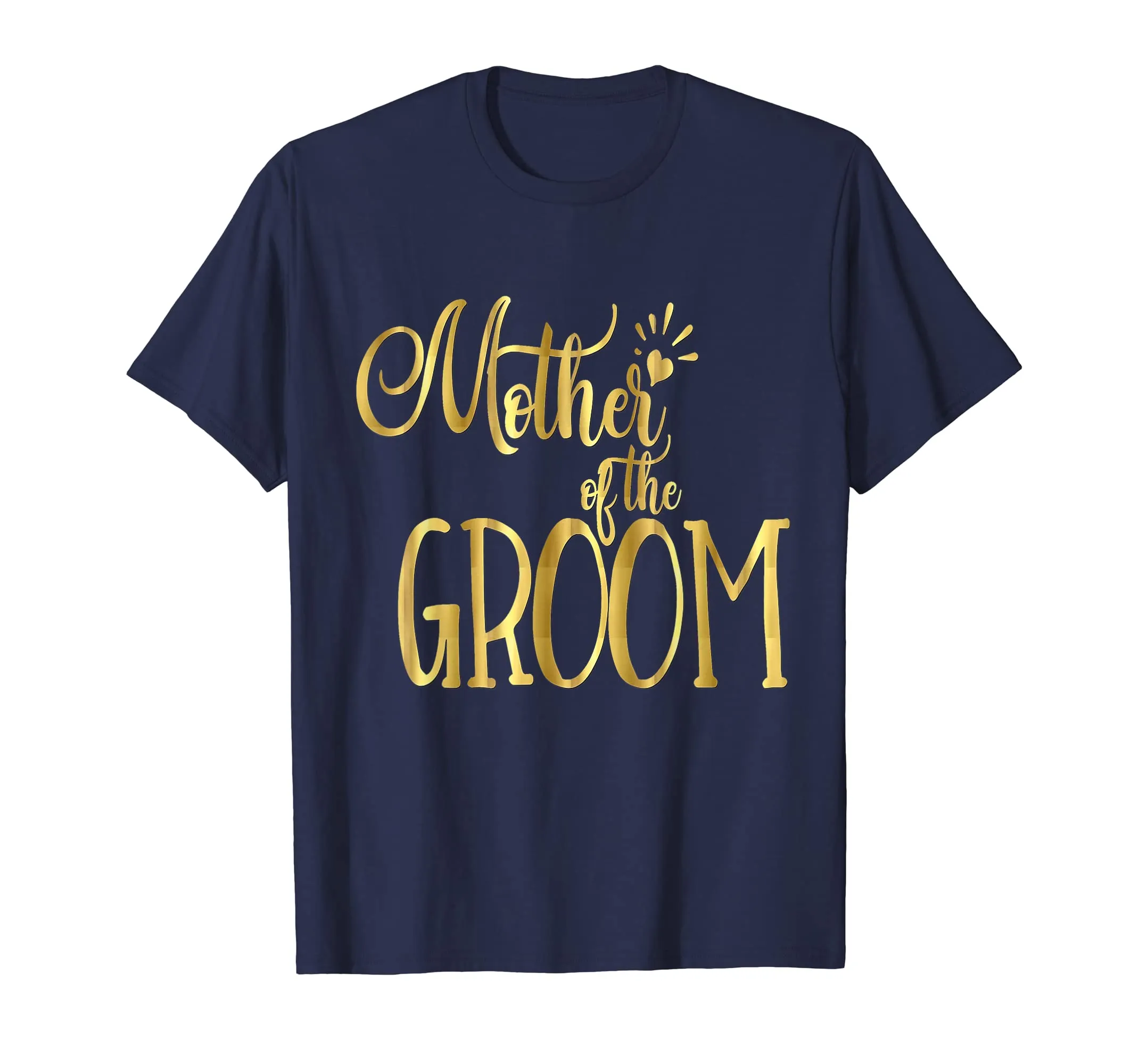Mother of the Groom T-Shirt Wedding Party Bride