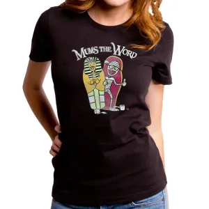 Mums the Word Women's T-Shirt