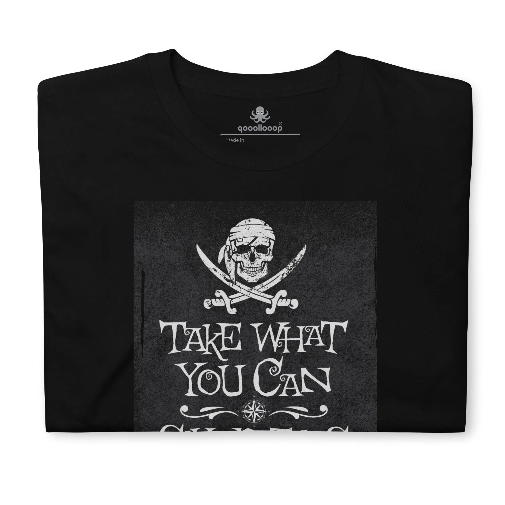 Pirate Motto Take What You Can | Unisex Soft Style T-Shirt