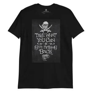 Pirate Motto Take What You Can | Unisex Soft Style T-Shirt