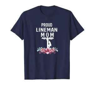 Proud Lineman Mom Gift For Linemans Mother