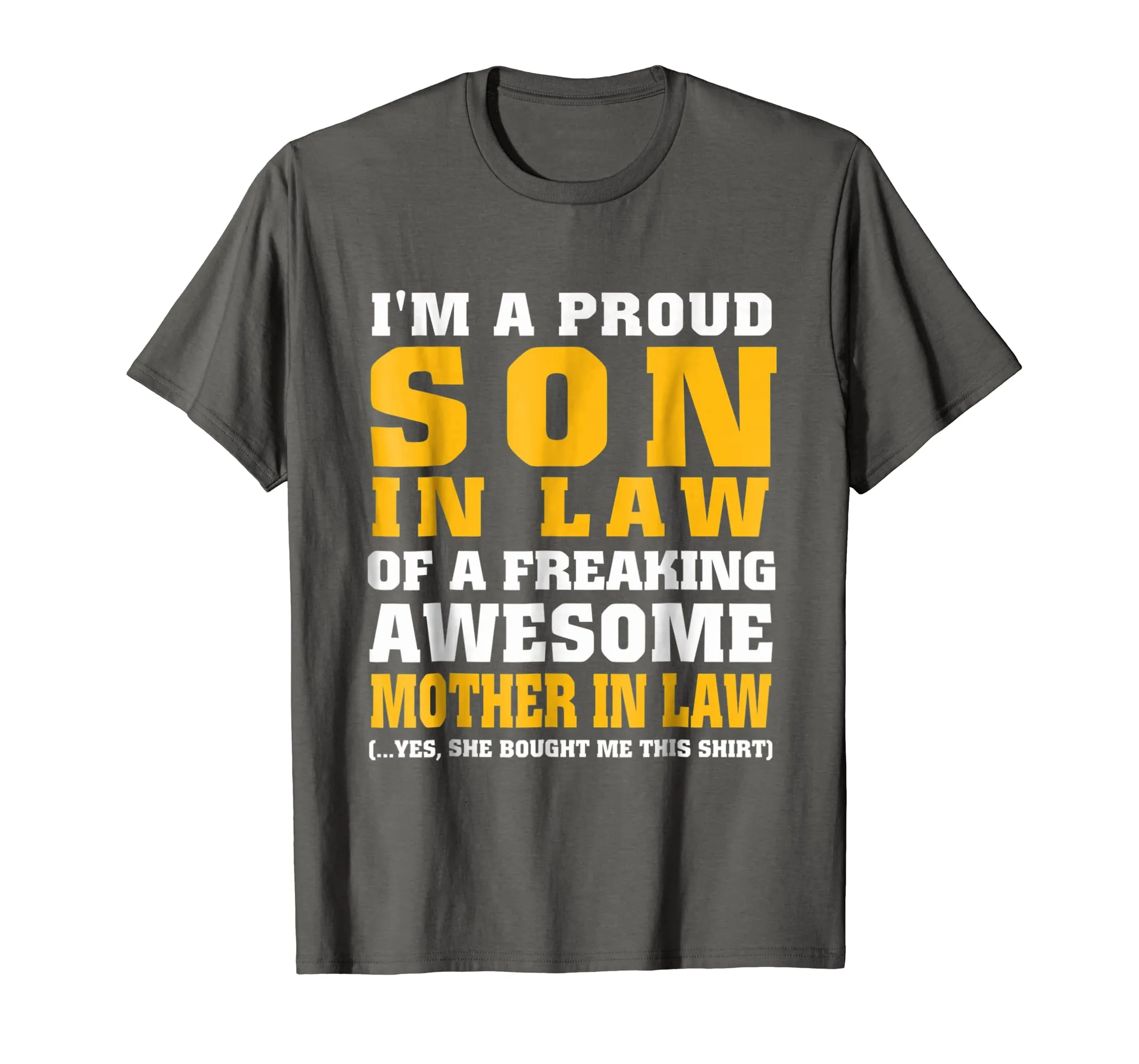 Proud Son in law of freaking awesome Mother in law t-shirt