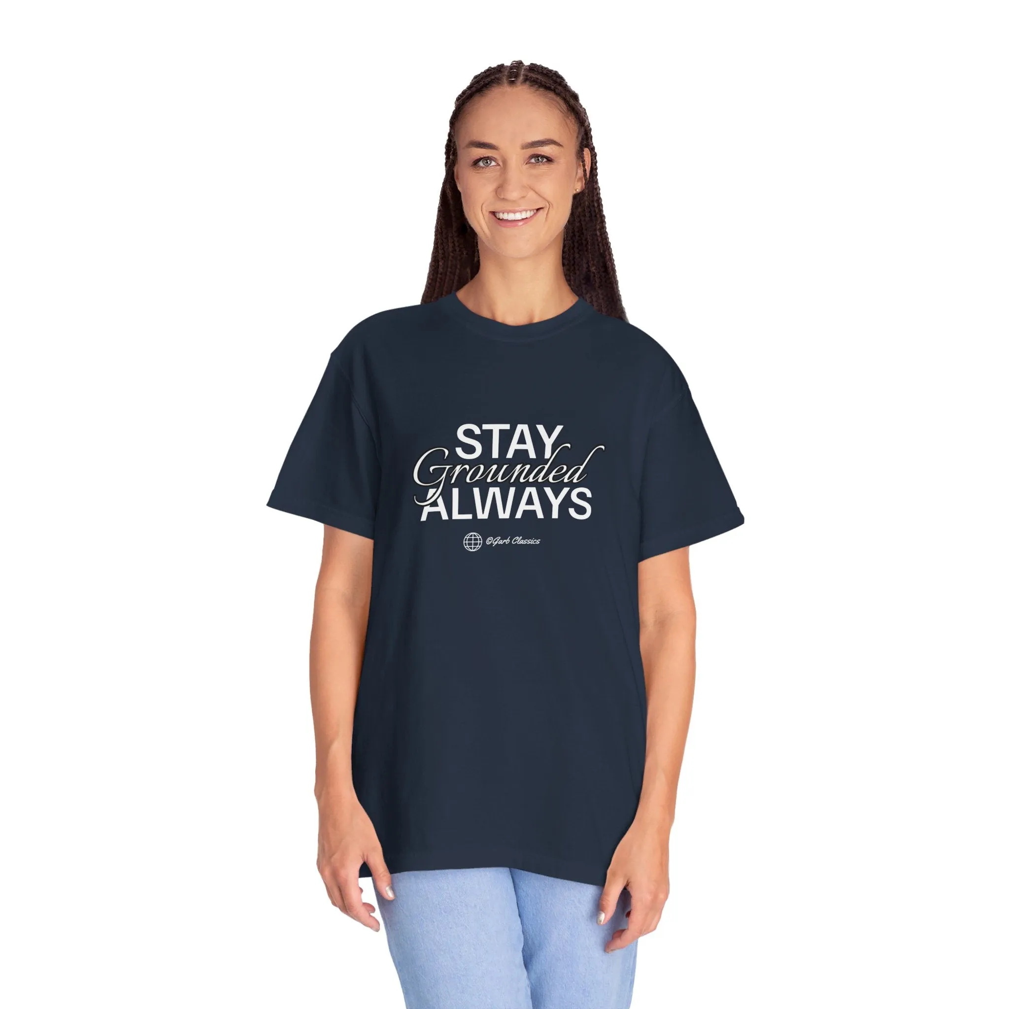 Stay Grounded Always Graphic Tee