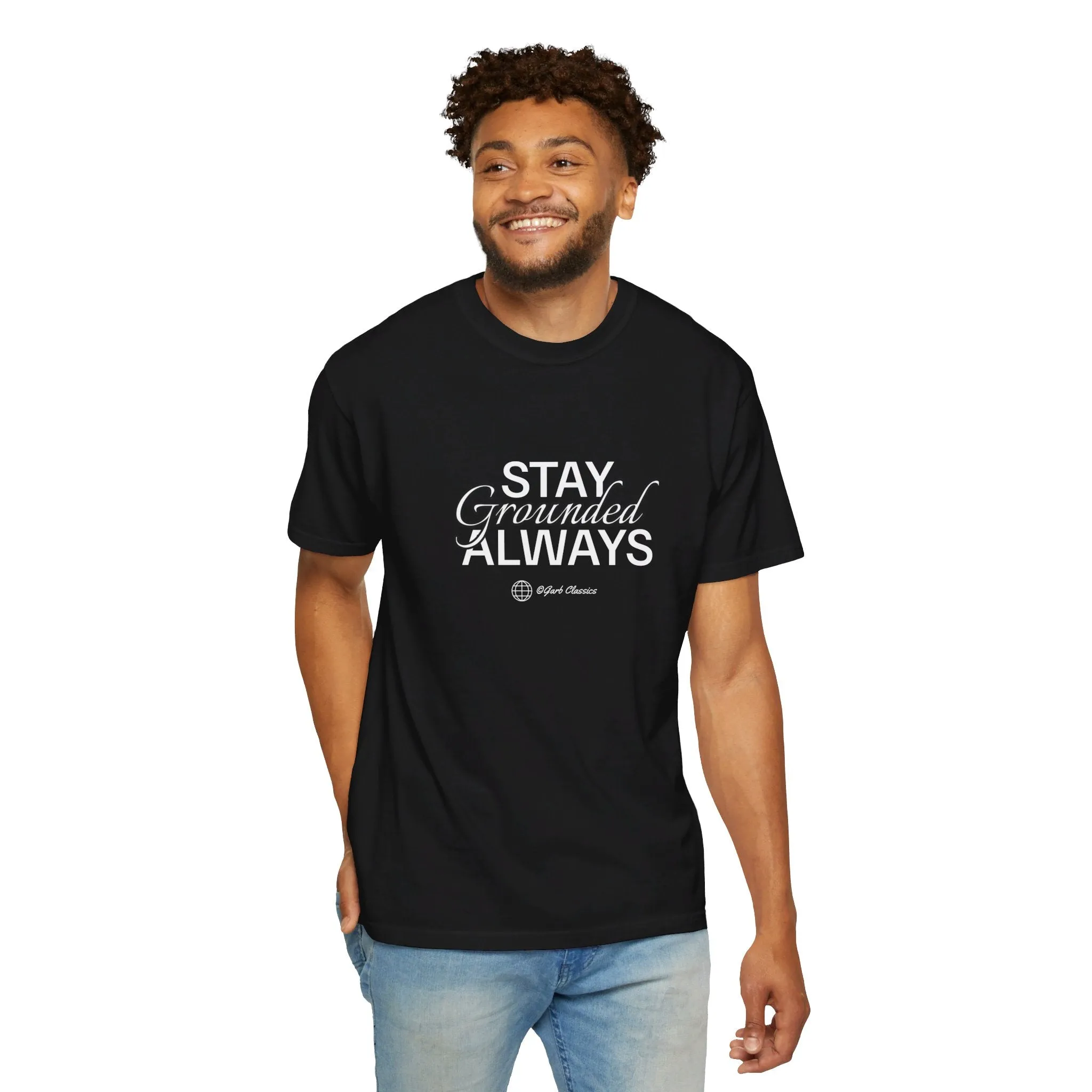Stay Grounded Always Graphic Tee