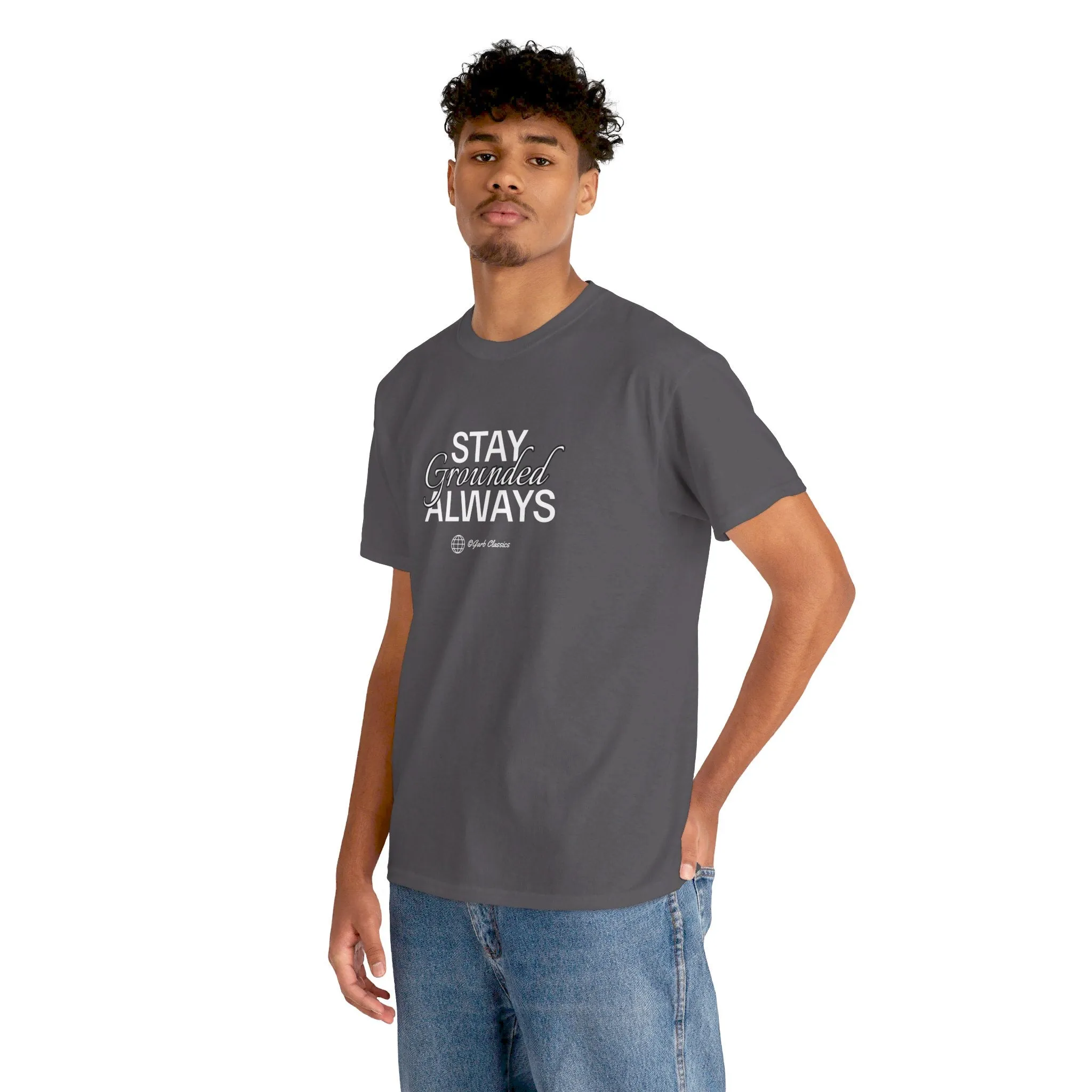 Stay Grounded Always Graphic Tee