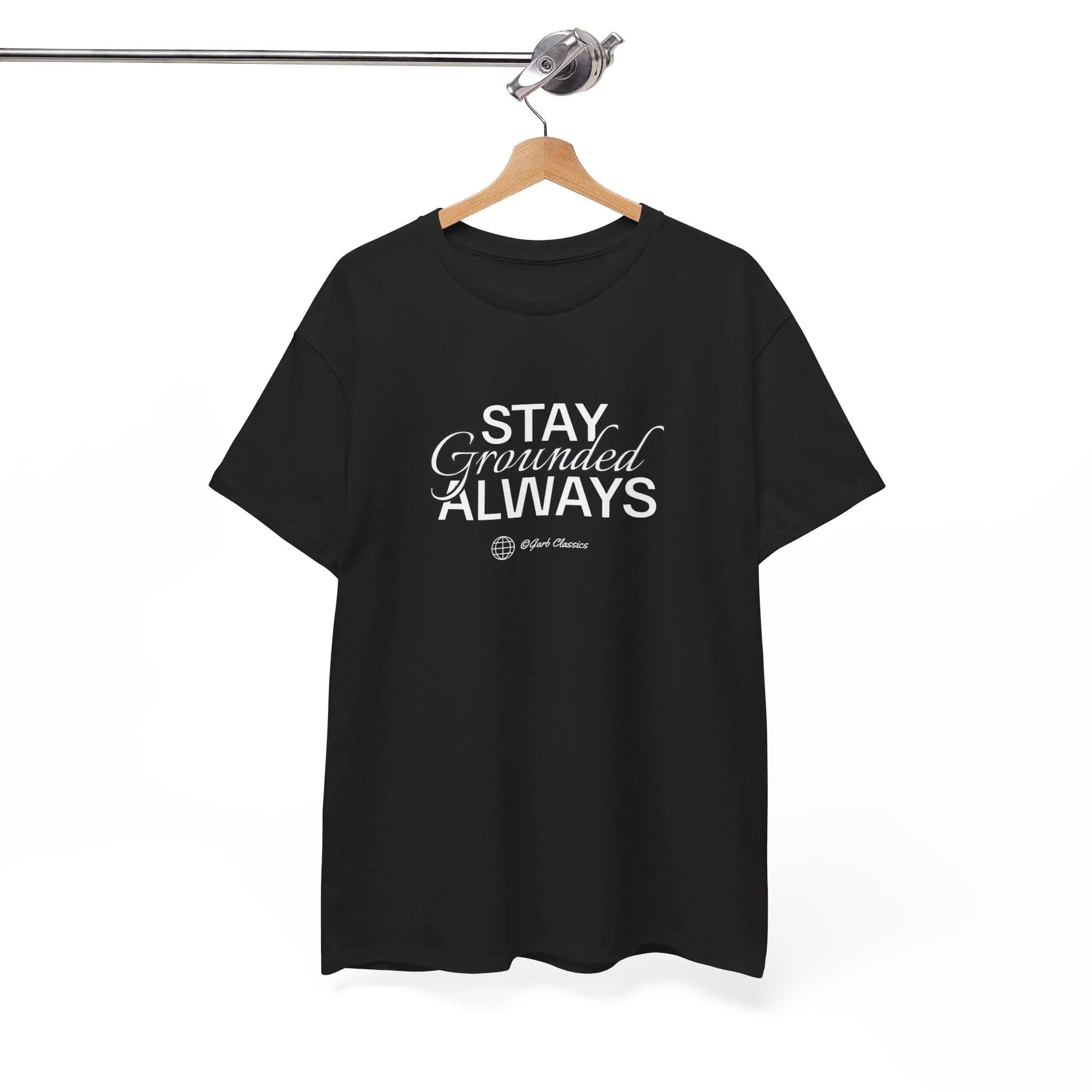 Stay Grounded Always Graphic Tee